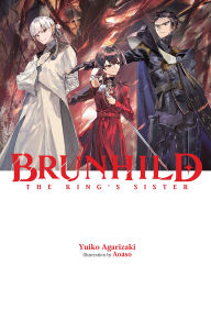 Title: Brunhild the King's Sister, Author: Yuiko Agarizaki