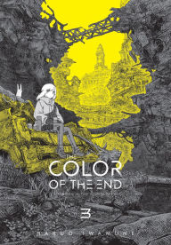 Title: The Color of the End: Mission in the Apocalypse, Vol. 3, Author: Haruo Iwamune