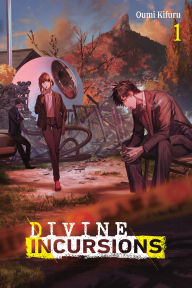 Title: Divine Incursions, Vol. 1 (light novel), Author: Oumi Kifuru