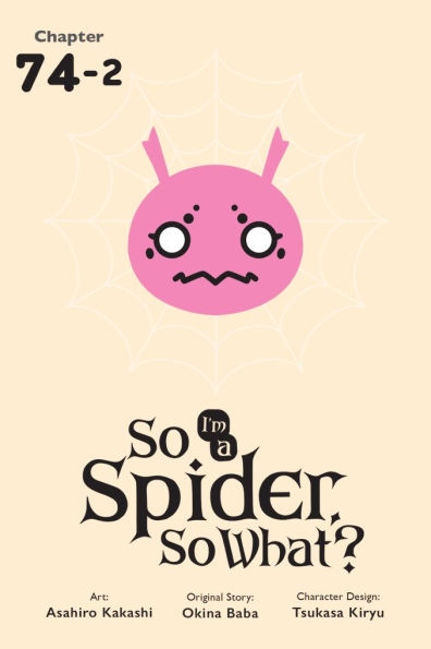 So I'm a Spider, So What?, Chapter 74.2