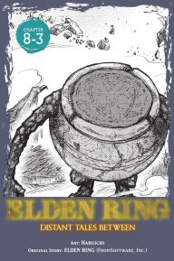 Title: Elden Ring: Distant Tales Between, Chapter 8.3, Author: Haruichi