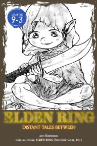 Title: Elden Ring: Distant Tales Between, Chapter 9.3, Author: FromSoftware
