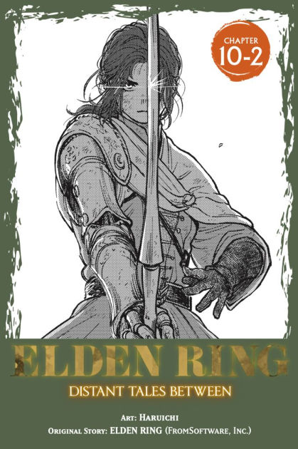 Elden Ring: Distant Tales Between, Chapter 10.2 by FromSoftware ...