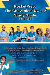 Title: PocketPrep: The Convenient NCLEX Study Guide ( Book One ):, Author: MBA MSN RN Yvonne Uche-Covington