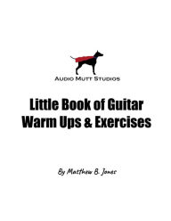 Title: AMS Little Book of Guitar Warm Ups & Exercises, Author: Matthew Jones