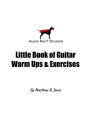 AMS Little Book of Guitar Warm Ups & Exercises
