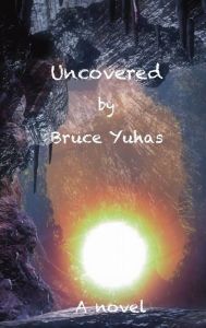 Title: Uncovered, Author: Bruce Yuhas