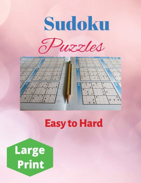 Sudoku Puzzles Easy to Hard Large Print