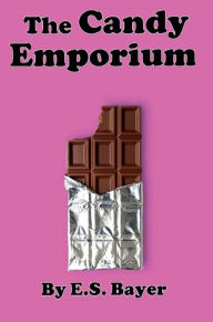 Title: The Candy Emporium, Author: Emme Bayer