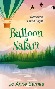 Title: Balloon Safari, Author: Jo Anne Barnes