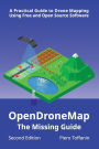 OpenDroneMap: The Missing Guide:A Practical Guide to Drone Mapping Using Free and Open Source Software, Second Edition