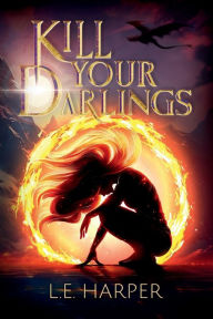 Title: Kill Your Darlings, Author: L.E. Harper