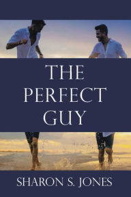 Title: The Perfect Guy, Author: Sharon S. Jones