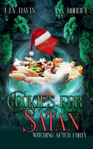 Title: Cookies for Satan: A Paranormal Women's Fiction Cozy Mystery, Author: Lia Davis