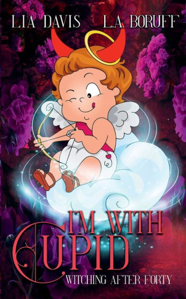 I'm With Cupid: A Paranormal Women's Fiction Cozy Mystery
