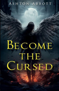 Title: Become the Cursed, Author: Ashton Abbott