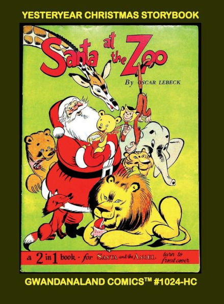 Yesteryear Christmas Storybook: Gwandanaland Comics #1024-HC: Vintage Stories, Comics, and More Celebrating The Greatest Day Of The Year