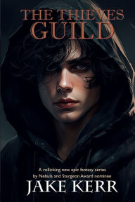 Title: The Thieves Guild, Author: Jake Kerr