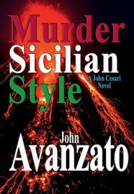 Title: Murder Sicilian Style, Author: John Avanzato