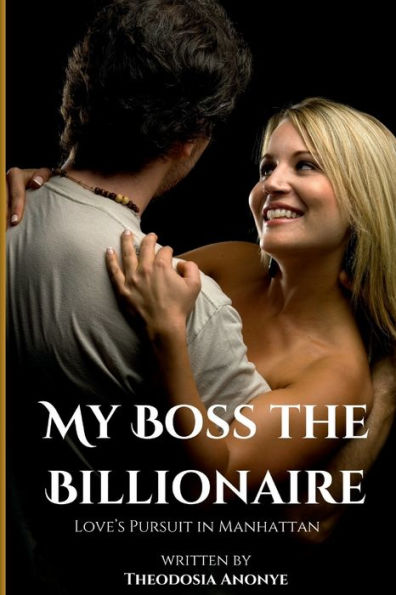 My Boss the Billionaire: Love's Pursuit Manhattan