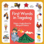 First Words in Tagalog: Filipino English Book for Bilingual Children