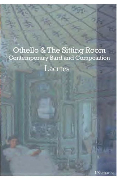 Othello and the Sitting Room: Contemporary Bard and Composition