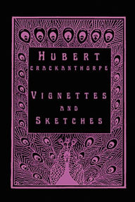 Title: Vignettes and Sketches, Author: Hubert Crackanthorpe