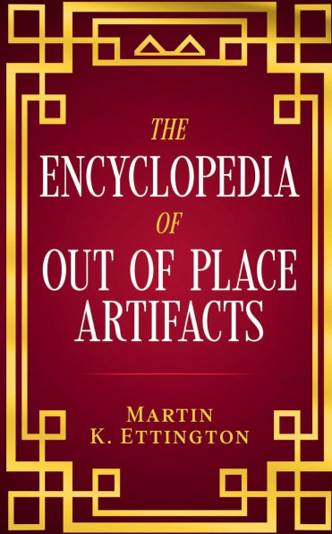 The Encyclopedia of Out Place Artifacts