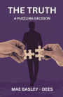 The Truth: A Puzzling Decision: