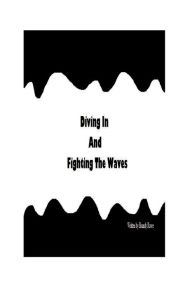 Title: Diving In and Fighting the Waves, Author: Brandy Rowe
