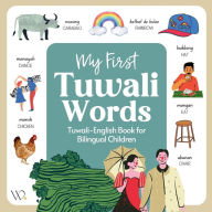 Title: My First Tuwali Book: Filipino Dialect Collection, Basic Tuwali Words with English Translations for Beginners, Author: Wika Prints Digital