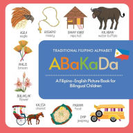 Title: Abakada Filipino Alphabet Book: Traditional Filipino Alphabet A Filipino-English Picture Book, Author: Wika Prints Digital