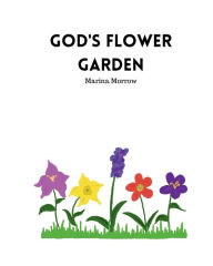 Title: God's Flower Garden, Author: Marina Morrow