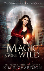 Download books goodreads Magic Gone Wild 9798855608069 MOBI in English by Kim Richardson