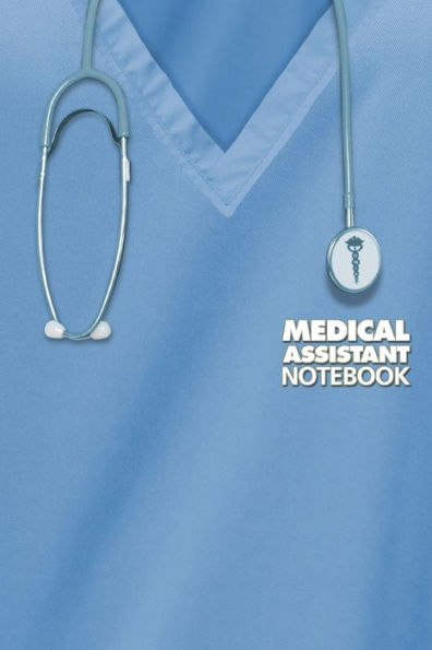 Medical Assistant Notebook: Blue Scrub Edition