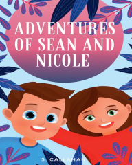 Title: Adventures of Sean and Nicole, Author: Sean Callahan