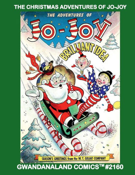 The Christmas Adventures Of Jo-Joy: Gwandanaland Comics #2160 -- Fun-Filled Comics for Holiday Smiles!