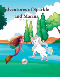 Title: THE ADVENTURES OF SPARKLE AND MARINA: Sparkle and Marina: A Magical Friendship Uniting Two Worlds, Author: Myjwc Publishing