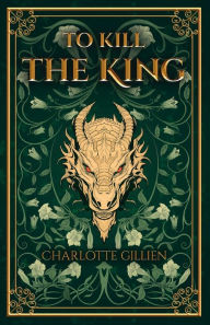Free download audio books in mp3 To Kill The King (English literature) by Charlotte Gillien  9798855608922