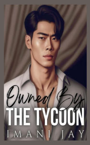 Owned by the Tycoon: A Holiday, Instalove, Curvy Girl, Billionaire Romance