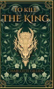 Free audio books with text for download To Kill The King by Charlotte Gillien 