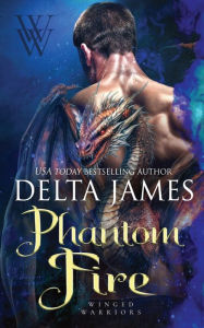 Title: Phantom Fire: A Small Town Surprise Baby Dragon Shifter Romance, Author: Delta James