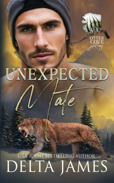 Unexpected Mate: A Small Town Grumpy Sunshine Shifter Romance