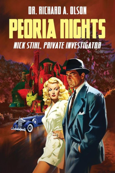 Peoria Nights: Nick Stihl, Private Investigator: