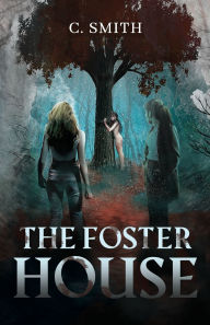 Books google downloader free The Foster House in English  by C. Smith 9798855609738