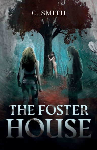 The Foster House: A Paranormal Thriller