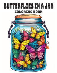 Title: Butterflies in a Jar Coloring Book: For Adults, Author: Ryan Vandeweerd