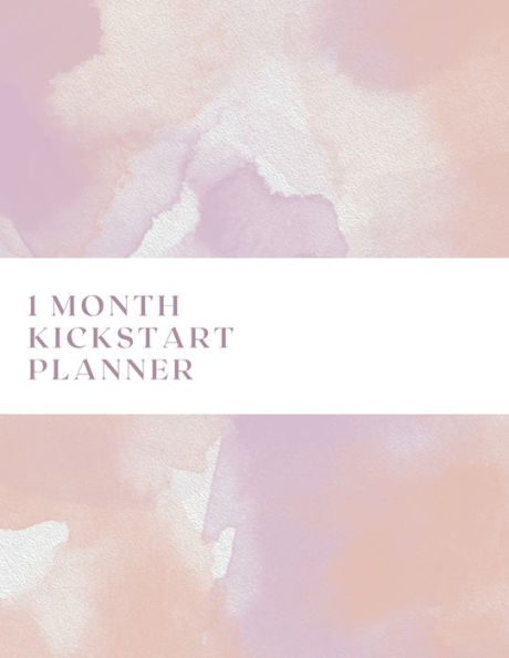 1 Month Kickstart Planner: Build new habits & tackle goals