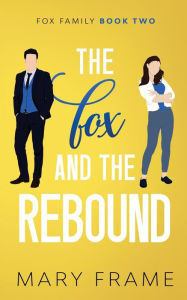 Title: The Fox and the Rebound, Author: Mary Frame