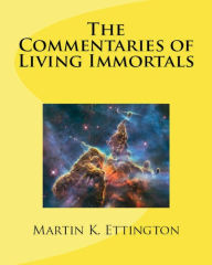 Title: The Commentaries of Living Immortals, Author: Martin Ettington